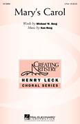 Cover icon of Mary's Carol sheet music for choir (3-Part Treble) by Ken Berg and Michael W. Berg, intermediate skill level