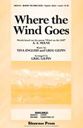 Cover icon of Where The Wind Goes sheet music for choir (2-Part) by Greg Gilpin, Tina English and A.A. Milne, intermediate duet