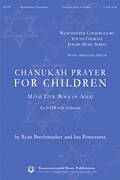 Cover icon of Chanukah Prayer for Children: Maoz Tzur (Rock of Ages) sheet music for choir (SATB: soprano, alto, tenor, bass) by Ryan Brechmacher and Ian Pomerantz, intermediate skill level