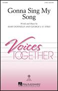 Cover icon of Gonna Sing My Song sheet music for choir (2-Part) by Mary Donnelly and George Strid, intermediate duet