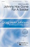 Cover icon of Johnny Has Gone For A Soldier sheet music for choir (SATB: soprano, alto, tenor, bass) by René Clausen and Rene Clausen, intermediate skill level