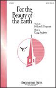Cover icon of For The Beauty Of The Earth sheet music for choir (SATB: soprano, alto, tenor, bass) by Folliot S. Pierpoint and Doug Andrews, intermediate skill level