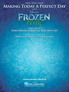Cover icon of Making Today A Perfect Day (from Frozen Fever) sheet music for voice, piano or guitar by Robert Lopez, Idina Menzel, Idina Menzel & Kristen Bell and Cast, Kristen Bell and Kristen Anderson-Lopez, intermediate skill level