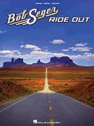 Cover icon of Ride Out sheet music for voice, piano or guitar by Bob Seger, intermediate skill level