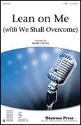 Cover icon of Lean On Me (with We Shall Overcome) sheet music for choir (TTBB: tenor, bass) by Mark Hayes and Bill Withers, intermediate skill level