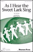 Cover icon of As I Hear The Sweet Lark Sing sheet music for choir (3-Part Mixed) by Greg Gilpin, intermediate skill level