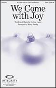 Cover icon of We Come With Joy sheet music for choir (SATB: soprano, alto, tenor, bass) by Marty Hamby and Debbie Lance, intermediate skill level