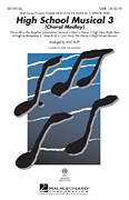 Cover icon of High School Musical 3 (Choral Medley) sheet music for choir (SATB: soprano, alto, tenor, bass) by Mac Huff, Matthew Gerrard and Robbie Nevil, intermediate skill level