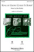 Cover icon of King Of Glory, Christ Is Born! sheet music for choir (SAB: soprano, alto, bass) by John Purifoy and Miscellaneous, intermediate skill level
