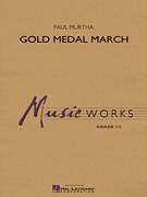 Cover icon of Gold Medal March (COMPLETE) sheet music for concert band by Paul Murtha, intermediate skill level
