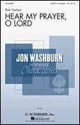 Cover icon of Hear My Prayer, O Lord sheet music for choir (SATB: soprano, alto, tenor, bass) by Rob Teehan and Jon Washburn, intermediate skill level
