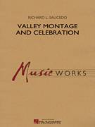 Cover icon of Valley Montage and Celebration (COMPLETE) sheet music for concert band by Richard L. Saucedo, intermediate skill level