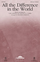 Cover icon of All the Difference in the World (COMPLETE) sheet music for orchestra/band by Heather Sorenson, Gary Driskell and Timothy K.S. Norris, intermediate skill level