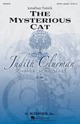 Cover icon of The Mysterious Cat sheet music for choir (SATB: soprano, alto, tenor, bass) by Jonathan Tunick, intermediate skill level
