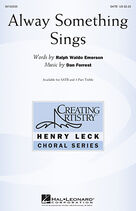 Cover icon of Alway Something Sings sheet music for choir (SATB: soprano, alto, tenor, bass) by Dan Forrest and Ralph Waldo Emerson, intermediate skill level