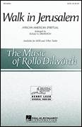 Cover icon of Walk In Jerusalem sheet music for choir (SATB: soprano, alto, tenor, bass) by Rollo Dilworth, intermediate skill level