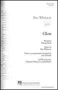 Cover icon of Glow sheet music for choir (SATB: soprano, alto, tenor, bass) by Eric Whitacre and Edward Esch, intermediate skill level