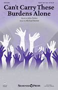 Cover icon of Can't Carry These Burdens Alone sheet music for choir (SSAA: soprano, alto) by John Parker and Michael Barrett, intermediate skill level