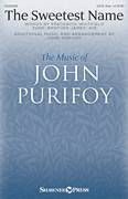 Cover icon of The Sweetest Name sheet music for choir by John Purifoy and Frederick Whitfield, intermediate skill level