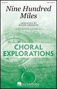 Cover icon of Nine Hundred Miles sheet music for choir (SAB: soprano, alto, bass) by Roger Emerson, intermediate skill level