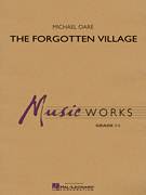 Cover icon of The Forgotten Village (COMPLETE) sheet music for concert band by Michael Oare, intermediate skill level