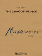 Cover icon of The Dragon Prince (COMPLETE) sheet music for concert band by Rick Kirby, intermediate skill level