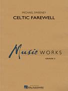 Cover icon of Celtic Farewell (COMPLETE) sheet music for concert band by Michael Sweeney, intermediate skill level