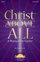 Cover icon of Christ Above All (COMPLETE) sheet music for orchestra/band (Orchestra) by Mark Brymer, intermediate skill level