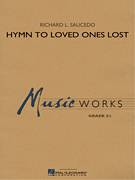 Cover icon of Hymn to Loved Ones Lost (COMPLETE) sheet music for concert band by Richard L. Saucedo, intermediate skill level