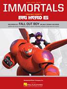 Cover icon of Immortals (From 'Big Hero 6') sheet music for voice, piano or guitar by Fall Out Boy, Andrew Hurley, Joseph Trohman, Patrick Stump and Peter Wentz, intermediate skill level