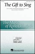 Cover icon of The Gift To Sing sheet music for choir (3-Part Treble) by Rollo Dilworth, James Rosamond Johnson and James Weldon Johnson, intermediate skill level