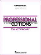 Cover icon of Chachanita (COMPLETE) sheet music for jazz band by Michael Philip Mossman, intermediate skill level