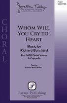 Cover icon of Whom Will You Cry To, Heart? sheet music for choir (SATB: soprano, alto, tenor, bass) by Rainer Maria Rilke and Richard Burchard, intermediate skill level