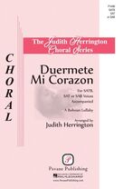 Cover icon of Duermete, Mi Corazon sheet music for choir (SATB: soprano, alto, tenor, bass) by Judith Herrington and Bolivian Lullaby, intermediate skill level