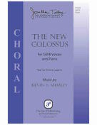 Cover icon of The New Colossus sheet music for choir (SSA: soprano, alto) by Kevin Memley and Emma Lazarus, intermediate skill level