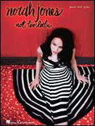 Cover icon of Not Too Late sheet music for voice, piano or guitar by Norah Jones and Lee Alexander, intermediate skill level