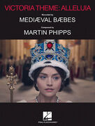 Cover icon of Victoria Theme: Alleluia sheet music for voice, piano or guitar by Mediaeval Baebes and Martin Phipps, intermediate skill level