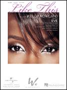 Cover icon of Like This sheet music for voice, piano or guitar by Kelly Rowland featuring Eve, Eve, Elvis Williams, Eve Jeffers, Jamal Jones, Jason Perry, Kelly Rowland and Sean Garrett, intermediate skill level