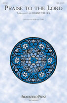 Cover icon of Praise To The Lord (COMPLETE) sheet music for orchestra/band (Brass) by Barry Talley, intermediate skill level