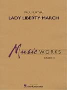 Cover icon of Lady Liberty March (COMPLETE) sheet music for concert band by Paul Murtha, intermediate skill level