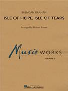 Cover icon of Isle of Hope, Isle of Tears (COMPLETE) sheet music for concert band by Michael Brown and Brendan Graham, intermediate skill level