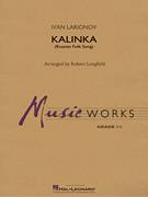 Cover icon of Kalinka (Russian Folk Song) (COMPLETE) sheet music for concert band by Robert Longfield and Ivan Larionov, intermediate skill level