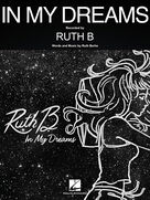 Cover icon of In My Dreams sheet music for voice, piano or guitar by Ruth B and Ruth Berhe, intermediate skill level