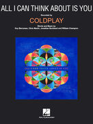 Cover icon of All I Can Think About Is You sheet music for voice, piano or guitar by Coldplay, Chris Martin, Guy Berryman, Jonathan Buckland and William Champion, intermediate skill level