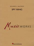 Cover icon of Spy Ring (COMPLETE) sheet music for concert band by Richard L. Saucedo, intermediate skill level