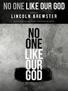 Cover icon of No One Like Our God sheet music for voice, piano or guitar by Lincoln Brewster, Corbin Phillips and Taylor Gall, intermediate skill level