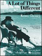 Cover icon of A Lot Of Things Different sheet music for voice, piano or guitar by Kenny Chesney, Bill Anderson and Dean Dillon, intermediate skill level