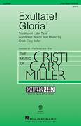 Cover icon of Exultate! Gloria! sheet music for choir (3-Part Mixed) by Cristi Cary Miller and Miscellaneous, intermediate skill level