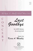 Cover icon of Last Goodbye sheet music for choir (SATB: soprano, alto, tenor, bass) by Soren Engström and Kevin A. Memley, intermediate skill level