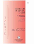 Cover icon of My Heart Is Yours, O God sheet music for choir (SATB: soprano, alto, tenor, bass) by Allan Robert Petker, intermediate skill level